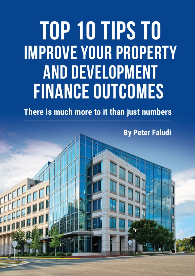 Top 10 tips to improve your property and developemnt finance outcomes